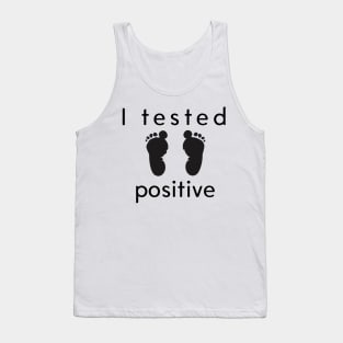 I Tested Positive! Tank Top